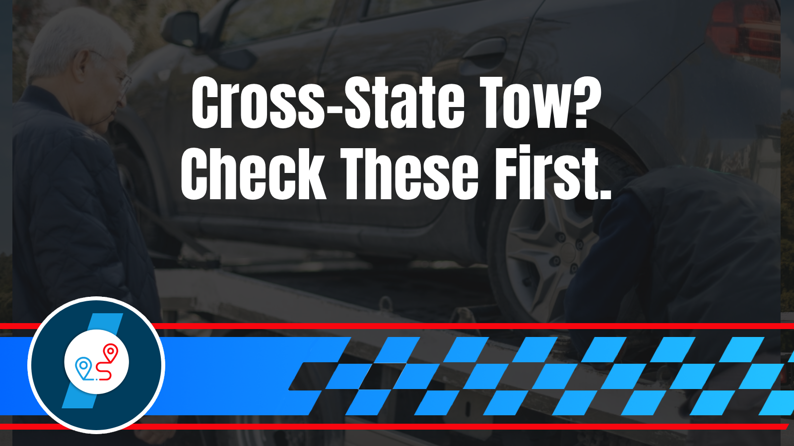 Vacation Breakdown Nightmare: How to Coordinate Long Distance Towing When You’re Not Local