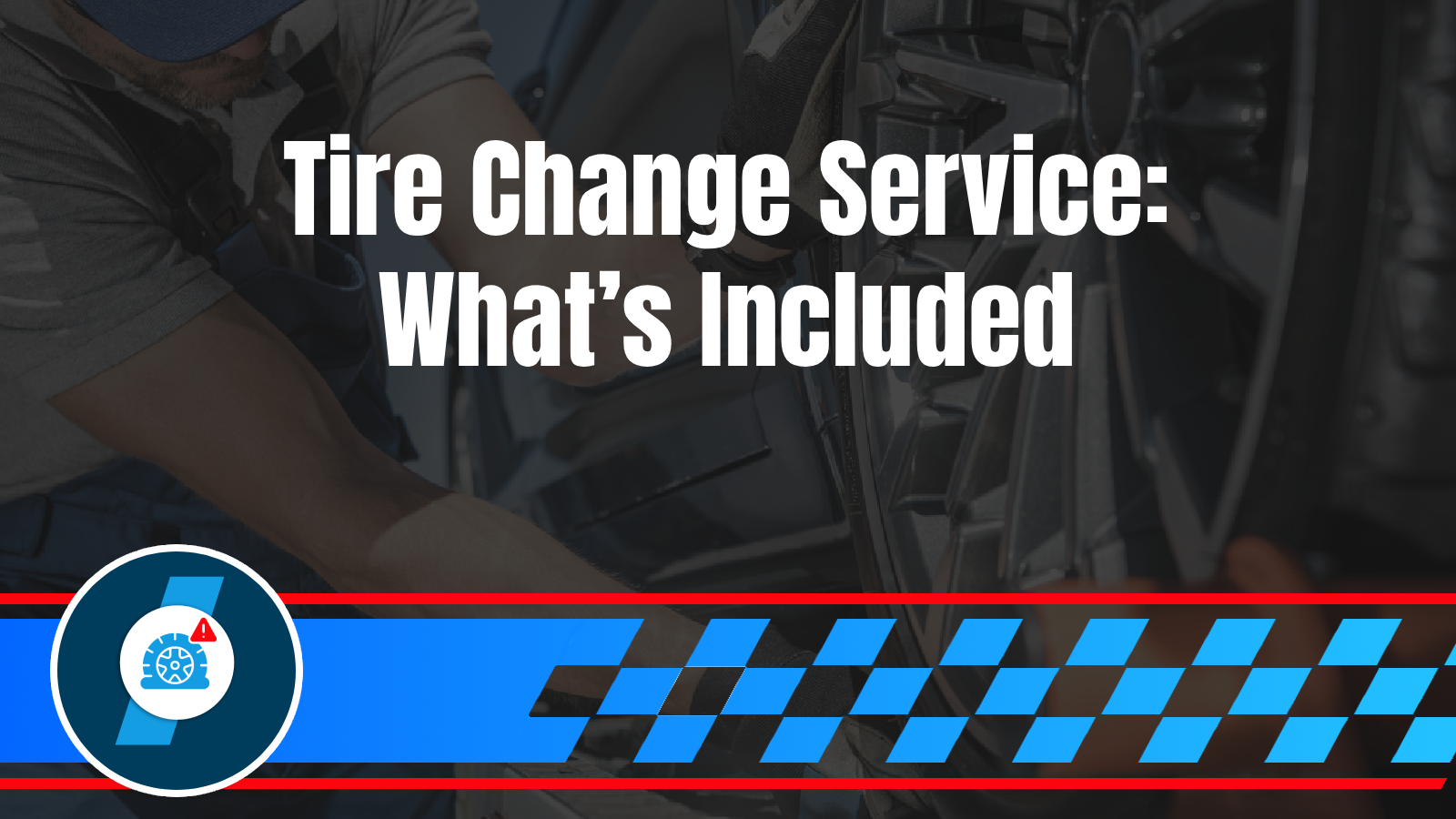 What Professional Tire Change Service Actually Includes (Beyond Just Swapping the Wheel)