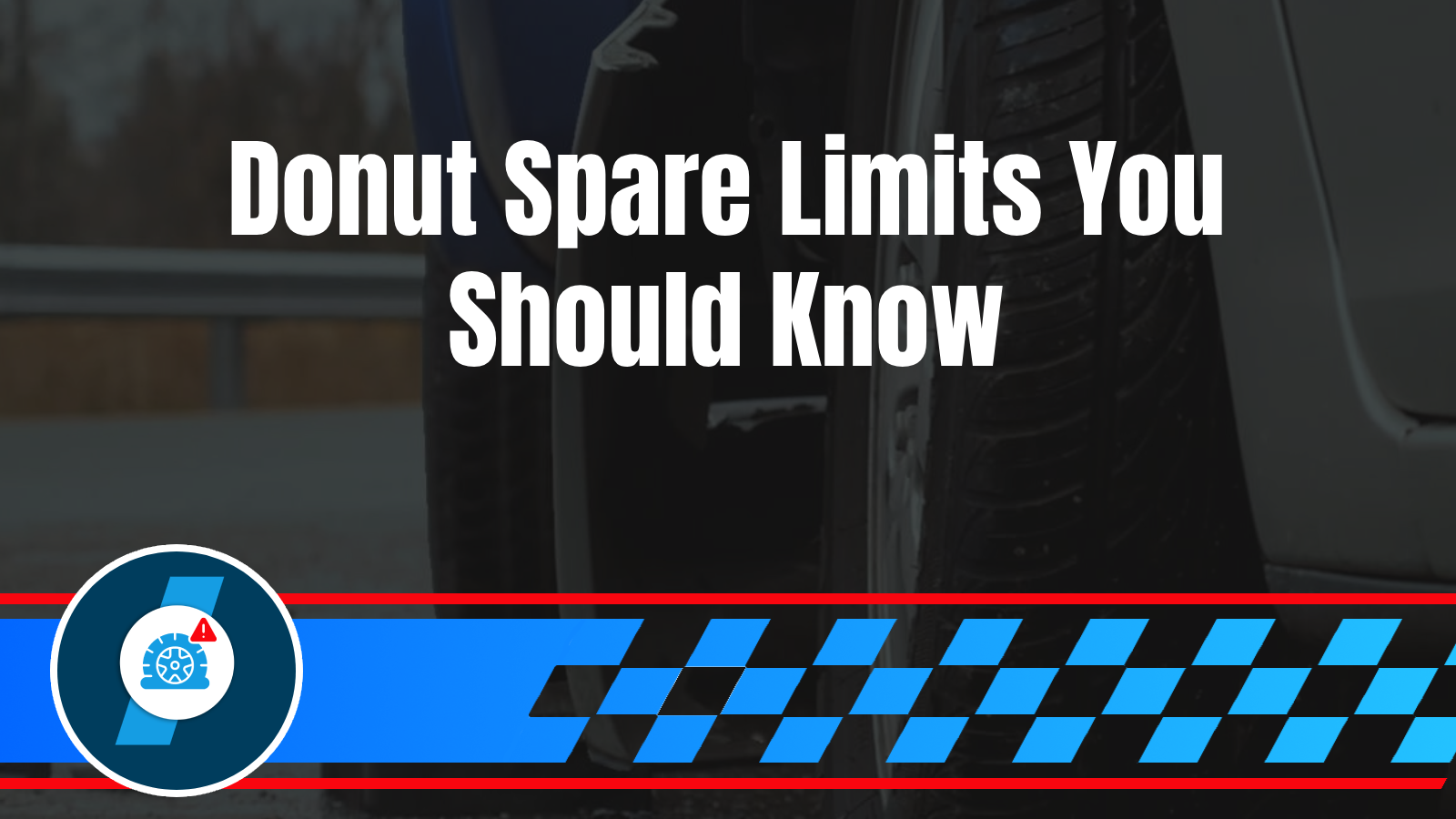 Donut Spare Tire Limitations: How Far Can You Actually Drive?