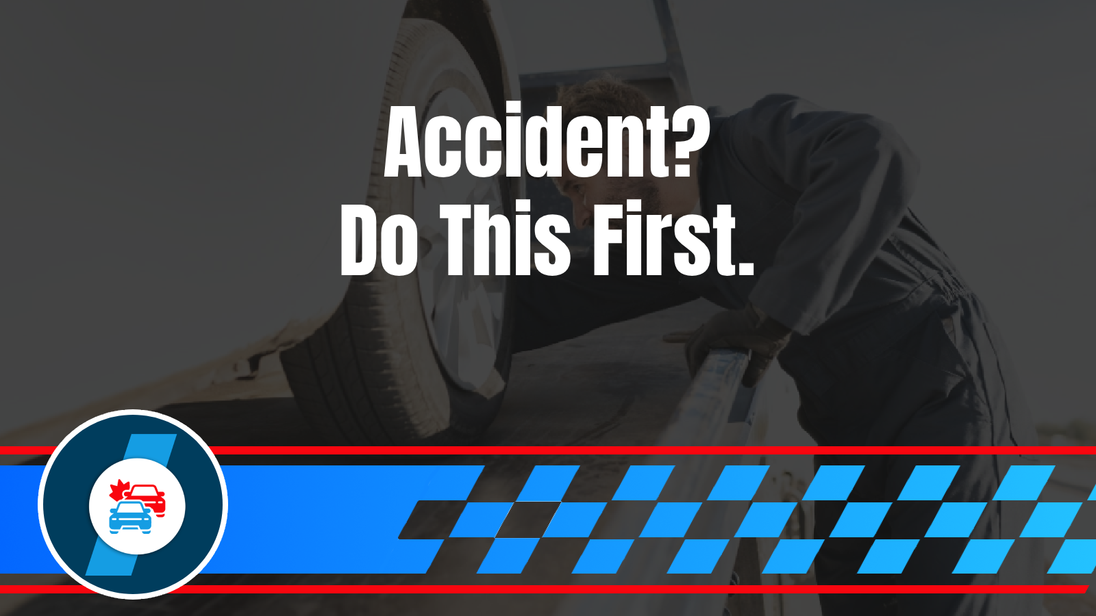 Accident Towing 10 Just Had an Accident? Your Complete Checklist Before the Tow Truck Arrives