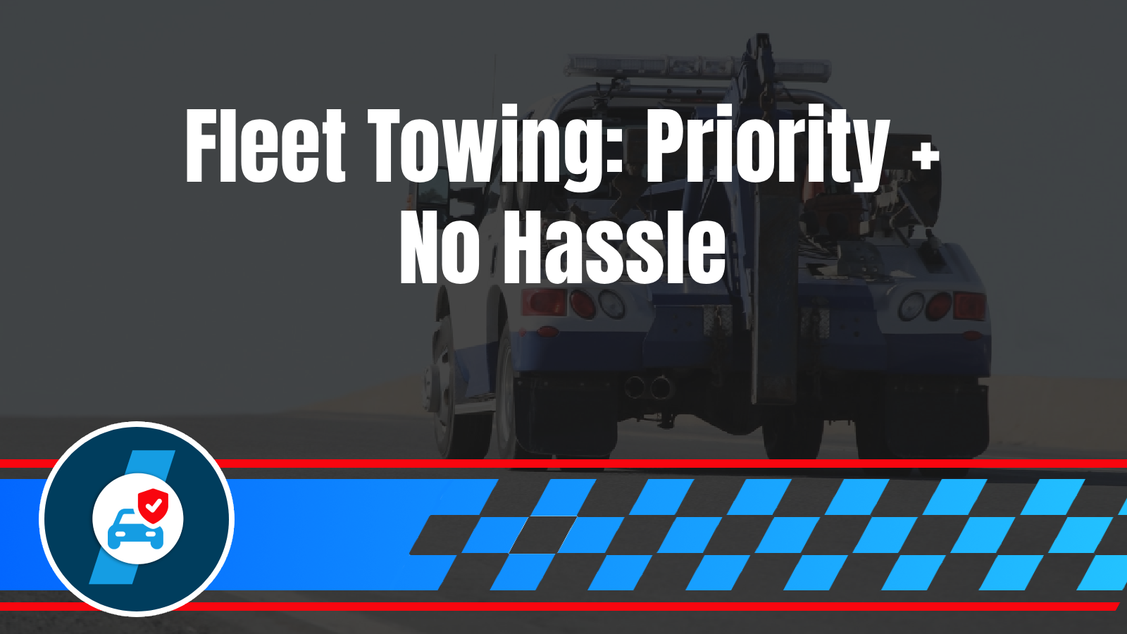 Commercial Towing 7 Commercial Fleet Towing Accounts: Priority Response, Billing, and Service Agreements for Businesses Preferred service needs, billing simplification, account benefits, partnership value