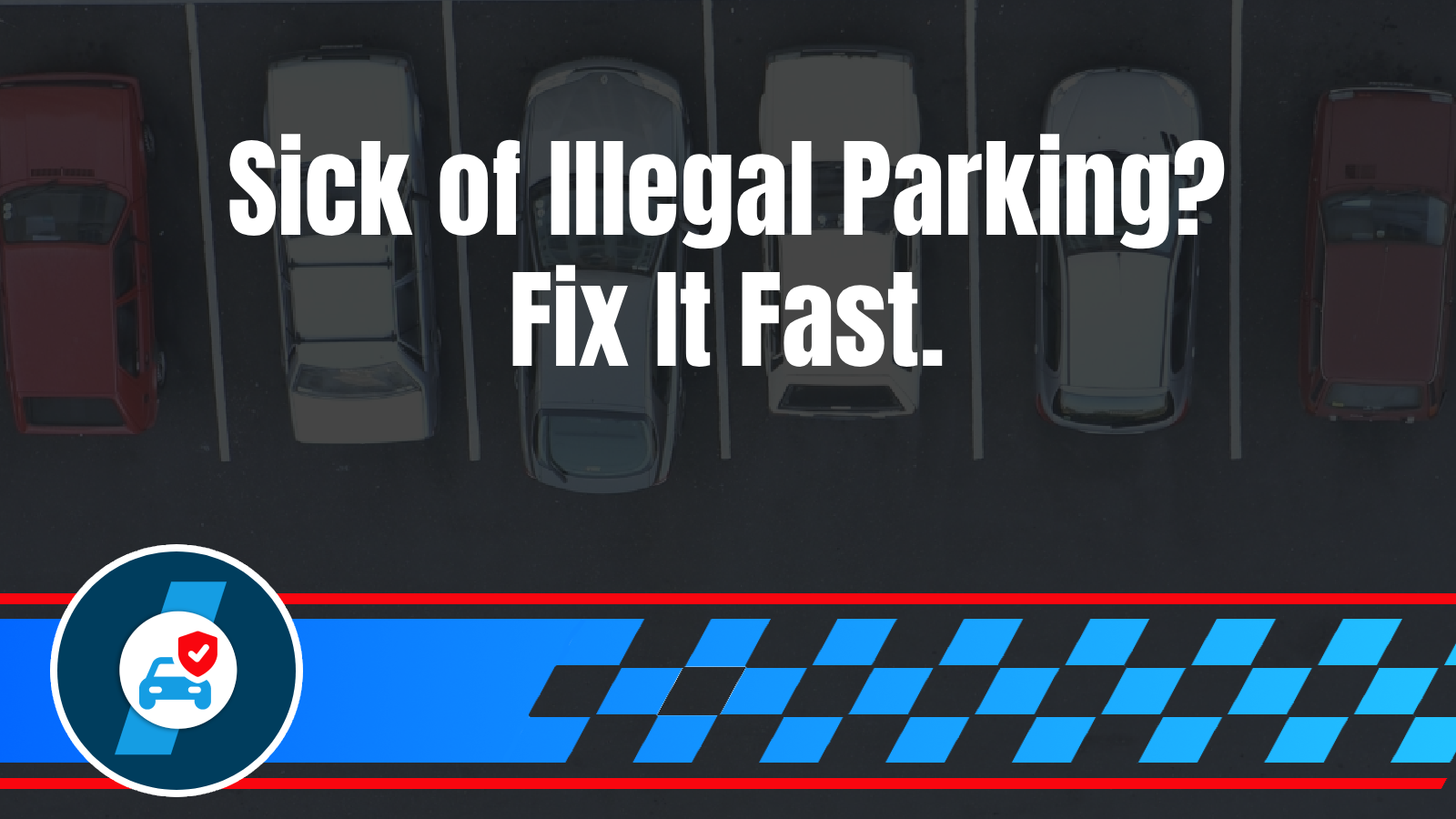 Unauthorized Parking Destroying Your Business? A Complete Guide to Private Property Enforcement  Parking lot chaos, customer frustration, tenant complaints, taking action