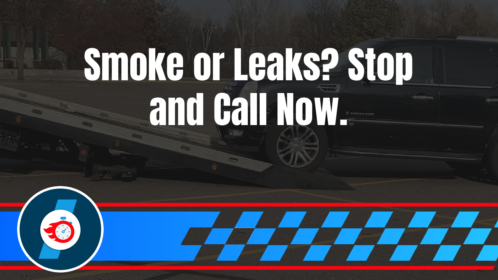 Car Fire, Smoke, or Fluid Leaks? Critical Situations That Require Immediate Towing