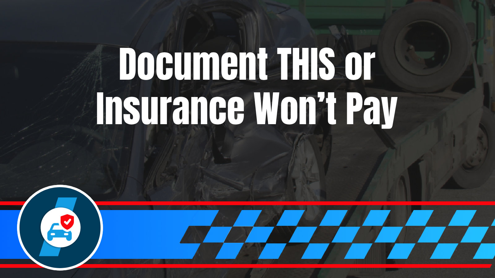 Insurance Towing 7 What Insurance Adjusters Need From Your Towing Company After an Accident